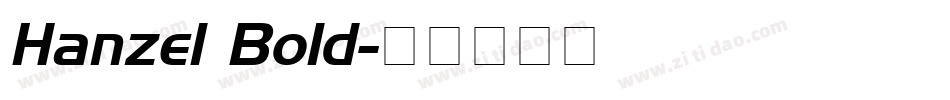 Hanzel Bold字体转换